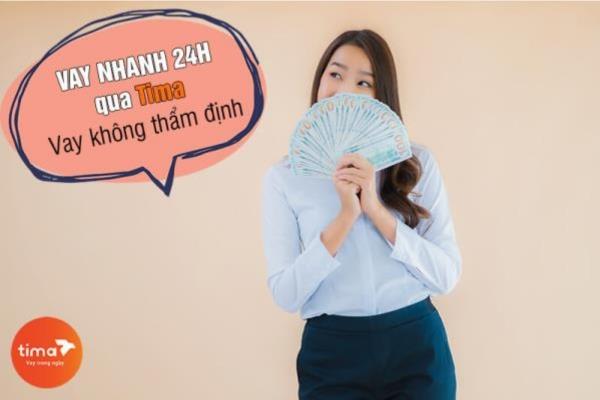 Vay nhanh không thẩm định tại Tima